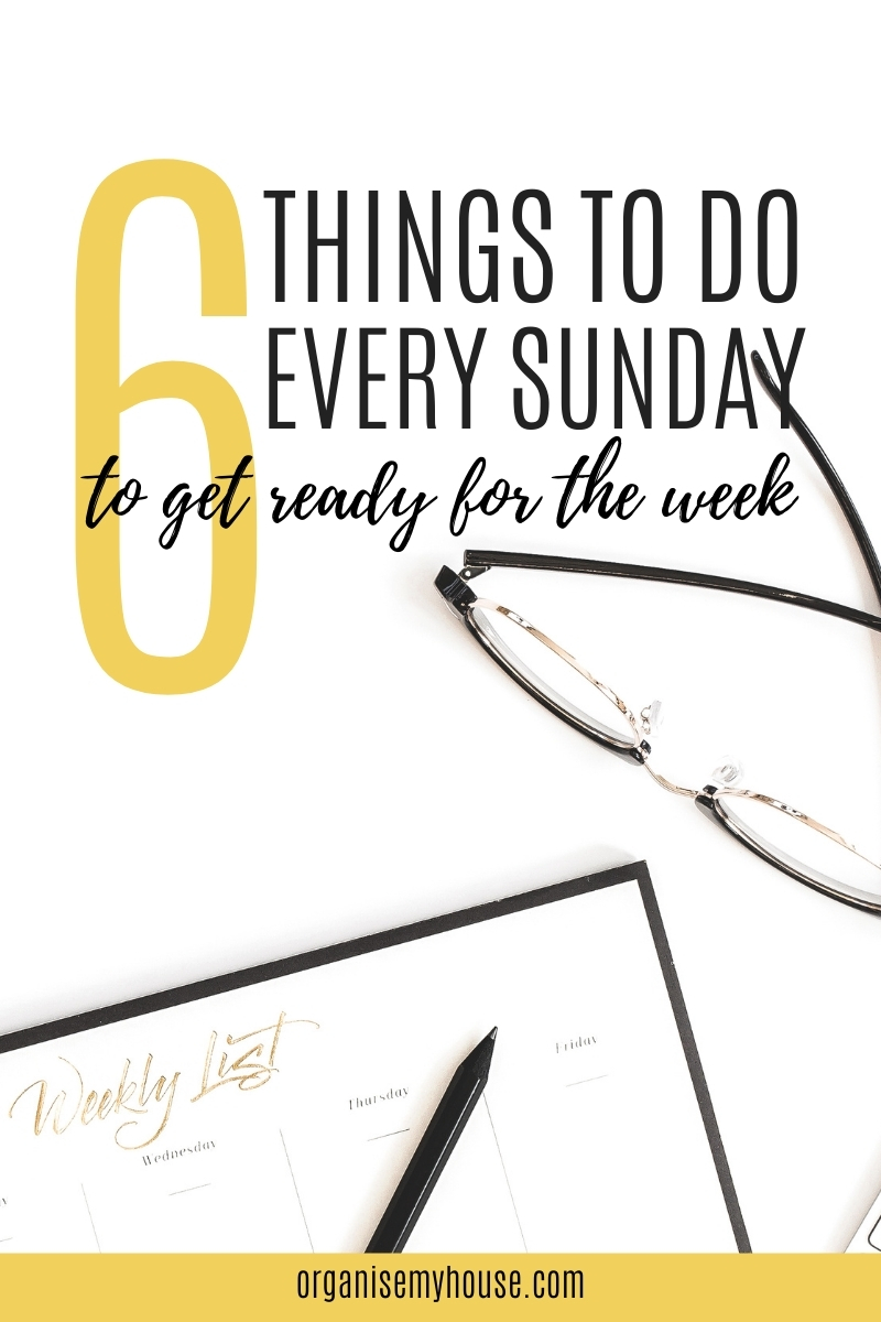 6 Things You Can Do Every Sunday To Prepare For The Week Ahead