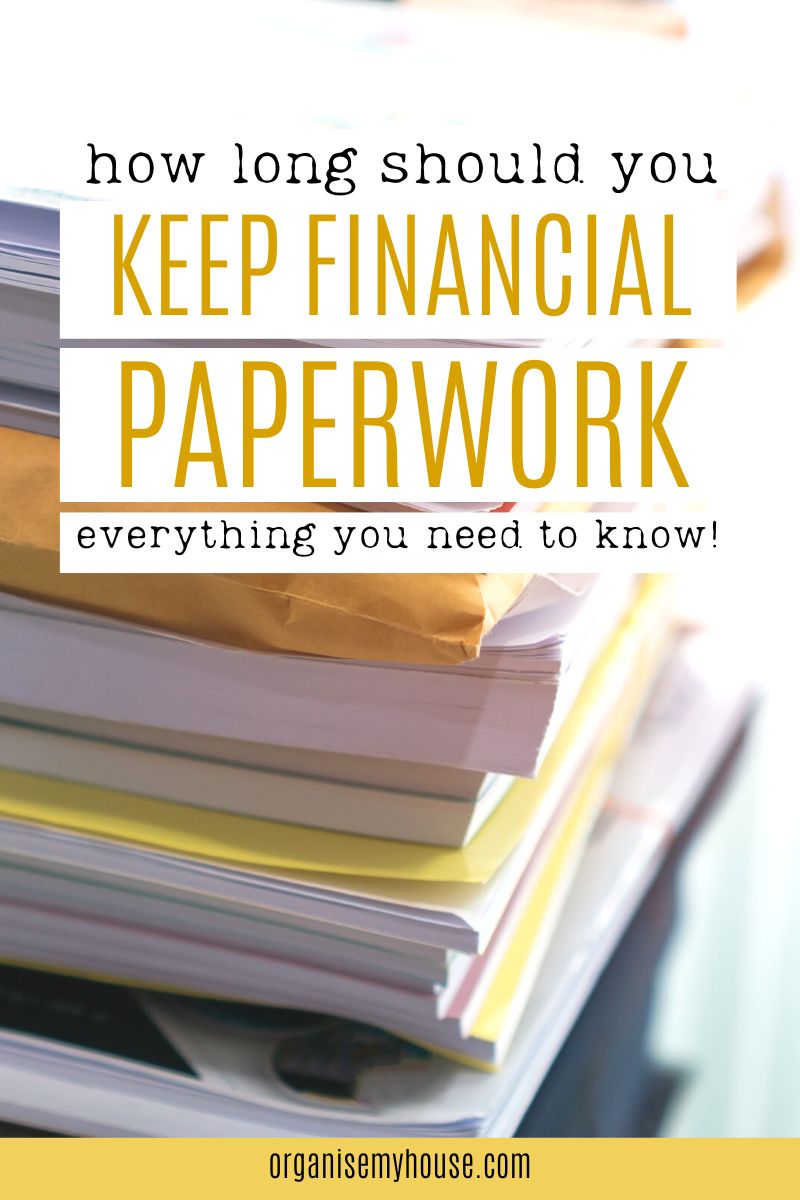 How Long Should I Keep Financial Paperwork For?