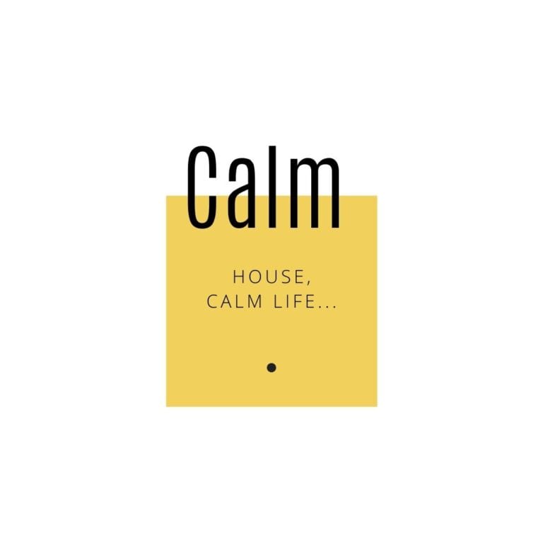A calm house is a calm life.