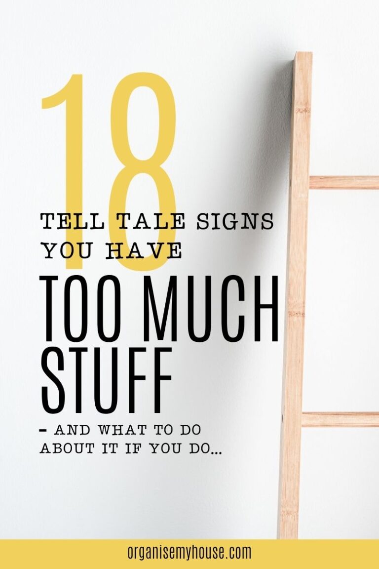18 Telltale Signs You Have Too Much Stuff In Your Home [And What To Do ...