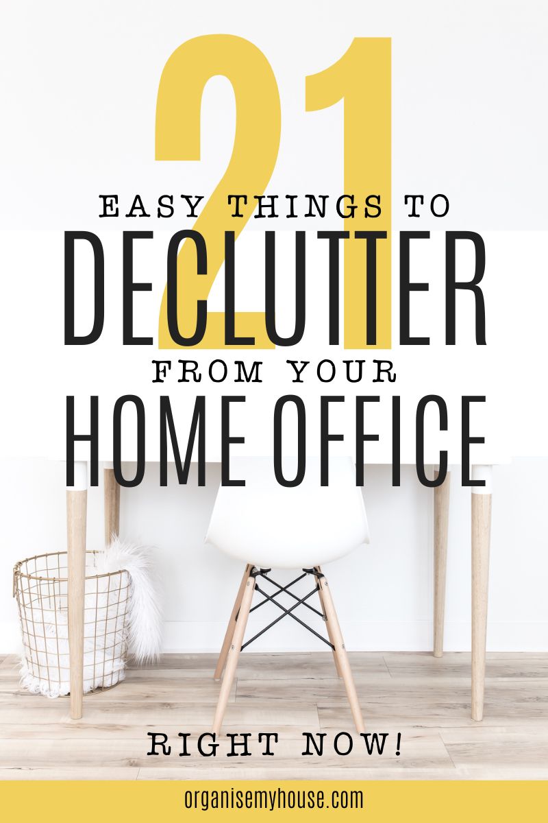 21 Easy Things To Declutter From Your Home Office Right Now