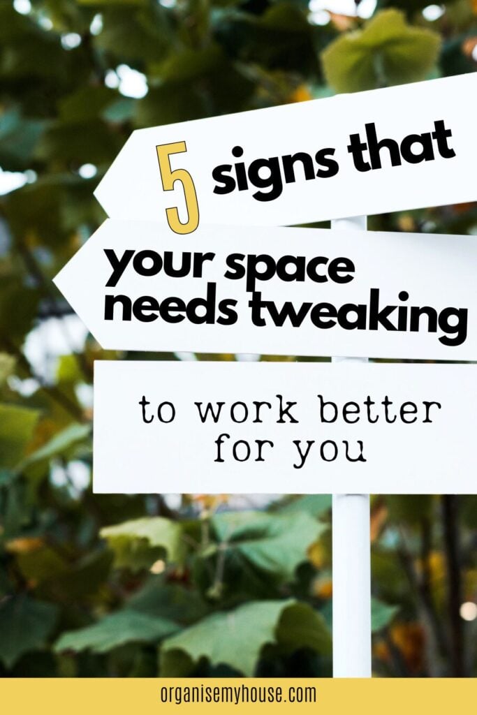5 Signs Your Space Needs Tweaking to Work Better for You 2 Set of white road signs with trees in background - and the article title on the signs