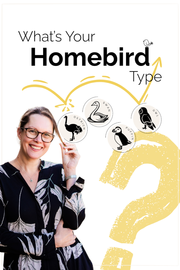 Take the Homebird Quiz and find out your Homebird Type