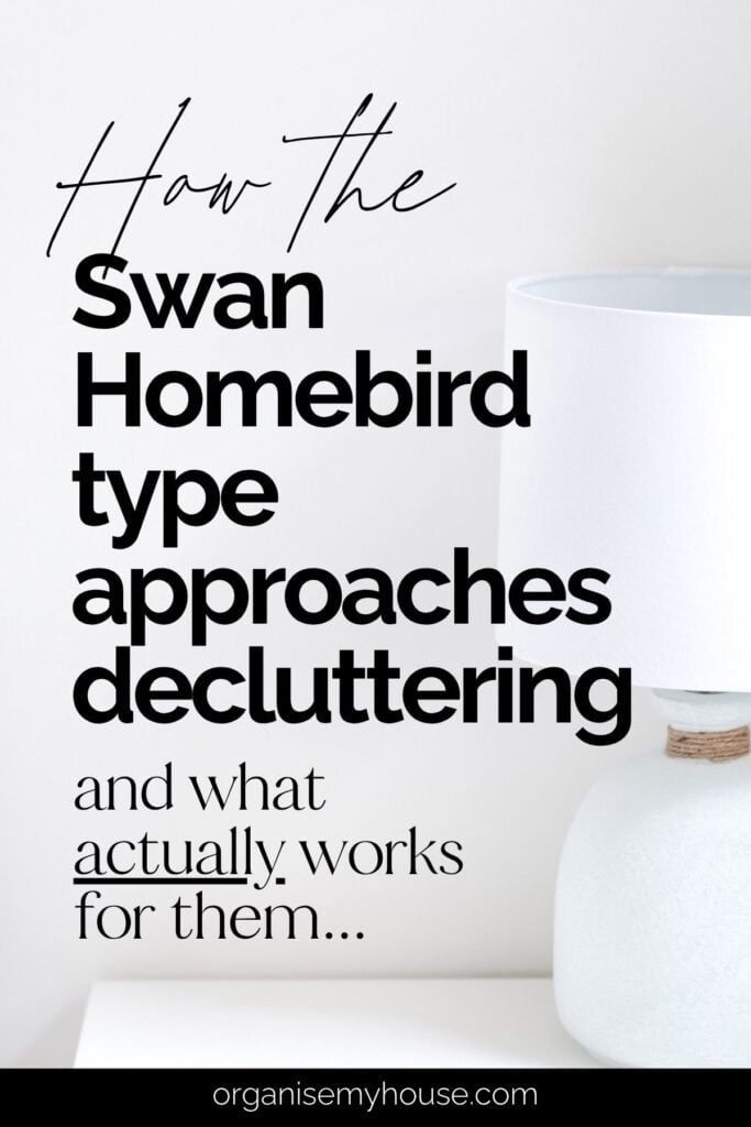 How the Swan Homebird Type approaches decluttering - and what actually works