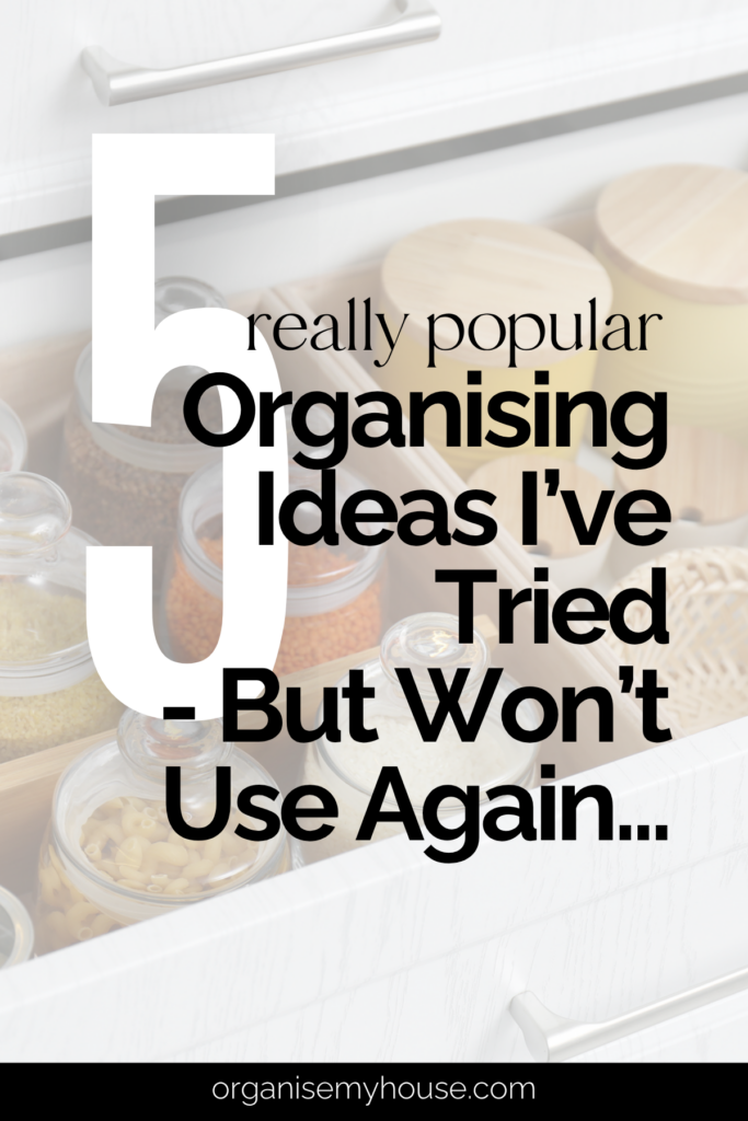 5 Popular Organising Ideas I've Tried - But Won't Be Doing Again 10 5 Popular Organising Ideas I've Tried - But Won't Be Doing Again