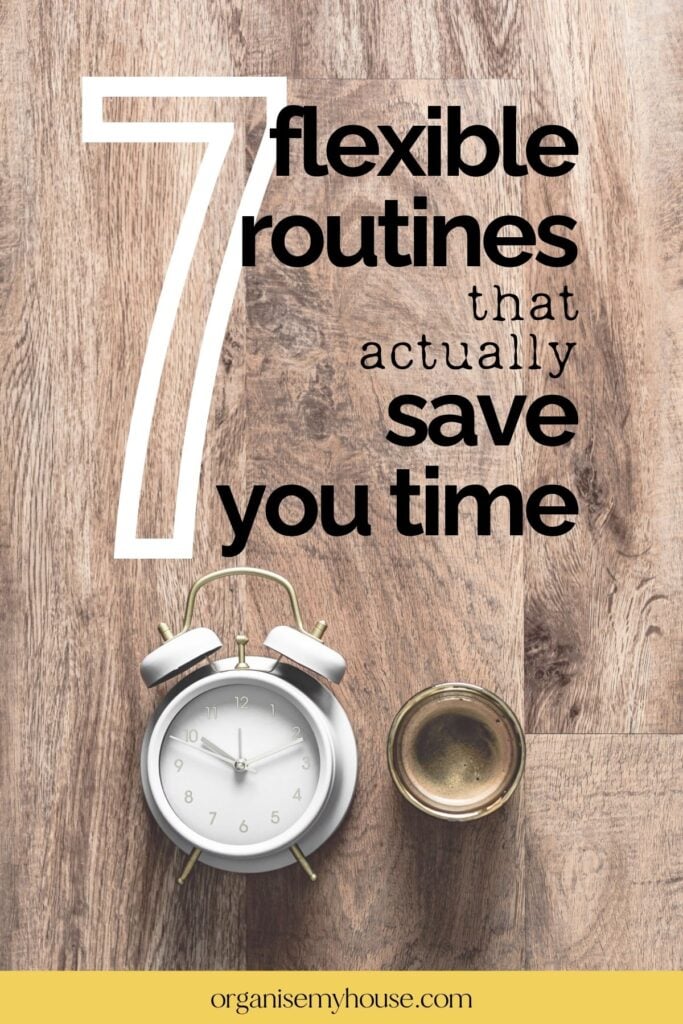 7 Flexible Routines That Actually Leave You More Time