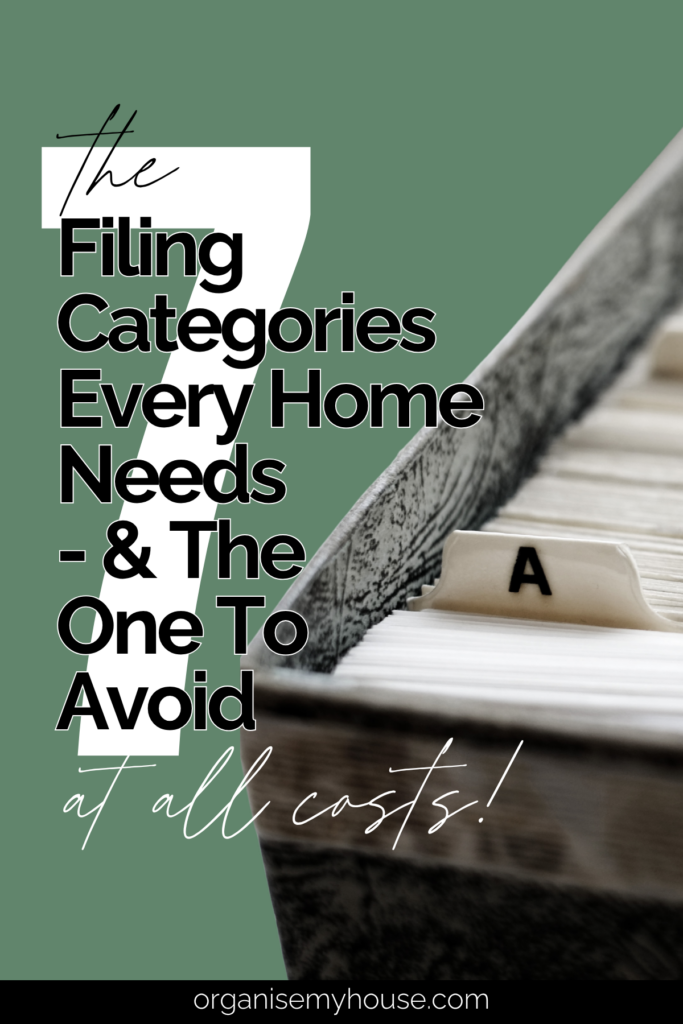 The 7 Filing Categories Every Home Needs - And The One To Avoid At All Costs! 2 The 7 Filing Categories Every Home Needs - And The One To Avoid At All Costs!