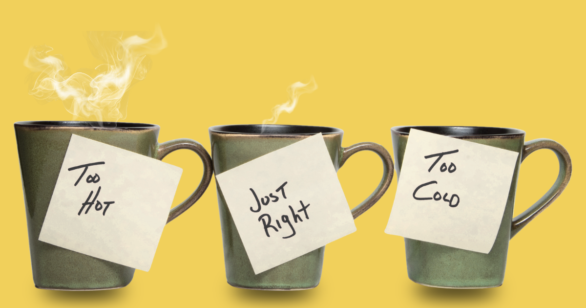 3 green mugs side by side, with sticky notes on each, one saying 'too hot', one saying 'too cold', and one saying 'just right'