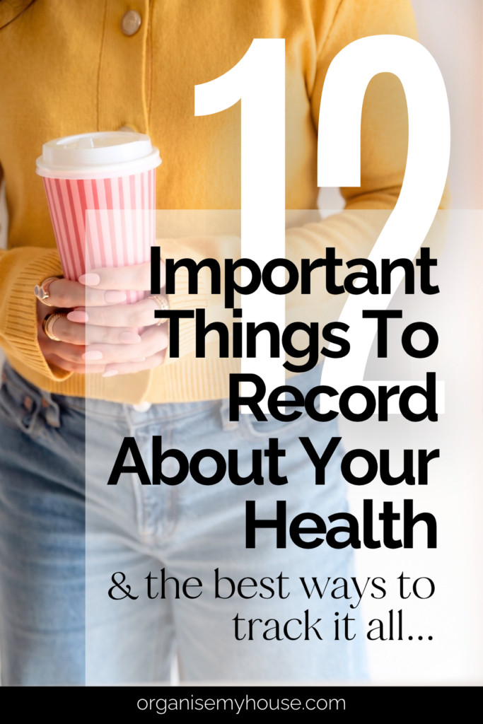 12 Important Things To Record About Your Health (& The Best Ways To Track Them) 4 12 Important Things To Record About Your Health (& The best ways to track it all)