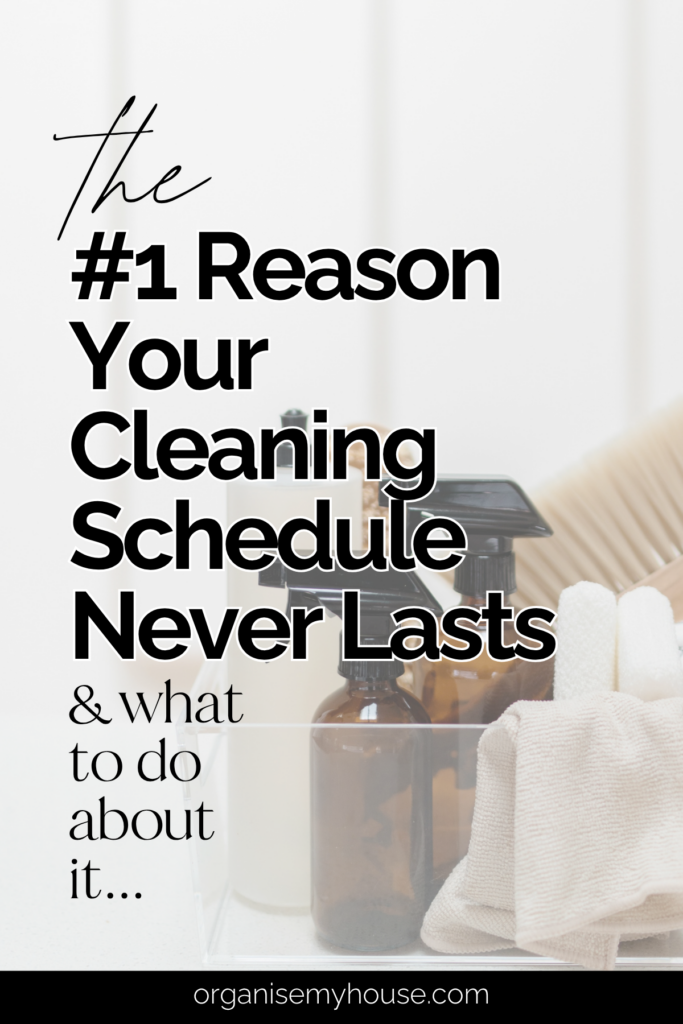 The Number One Reason Your Cleaning Schedule Never Lasts 2 The Number One Reason Your Cleaning Schedule Never Lasts
